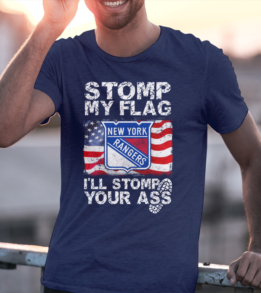 Stomp My Flag New York Rangers I'll Stomp Your Ass T-Shirt