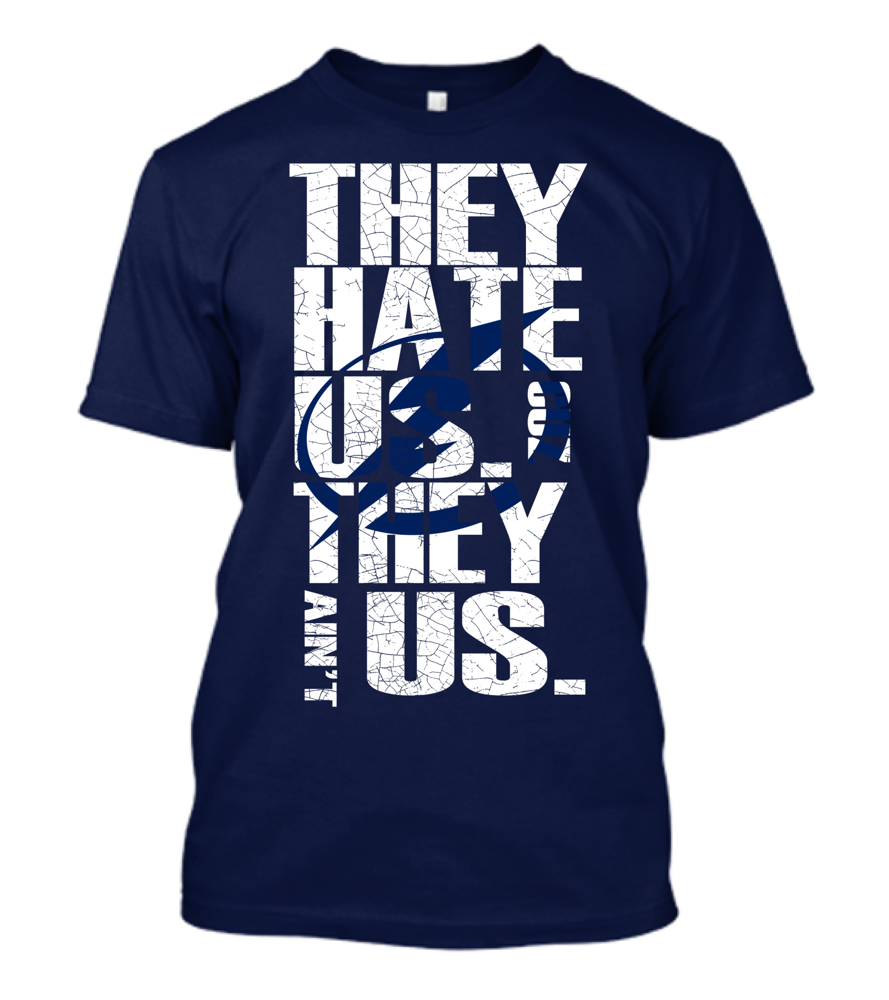 They Hate Us They Ain't Us Tampa Bay Lightning T-Shirt