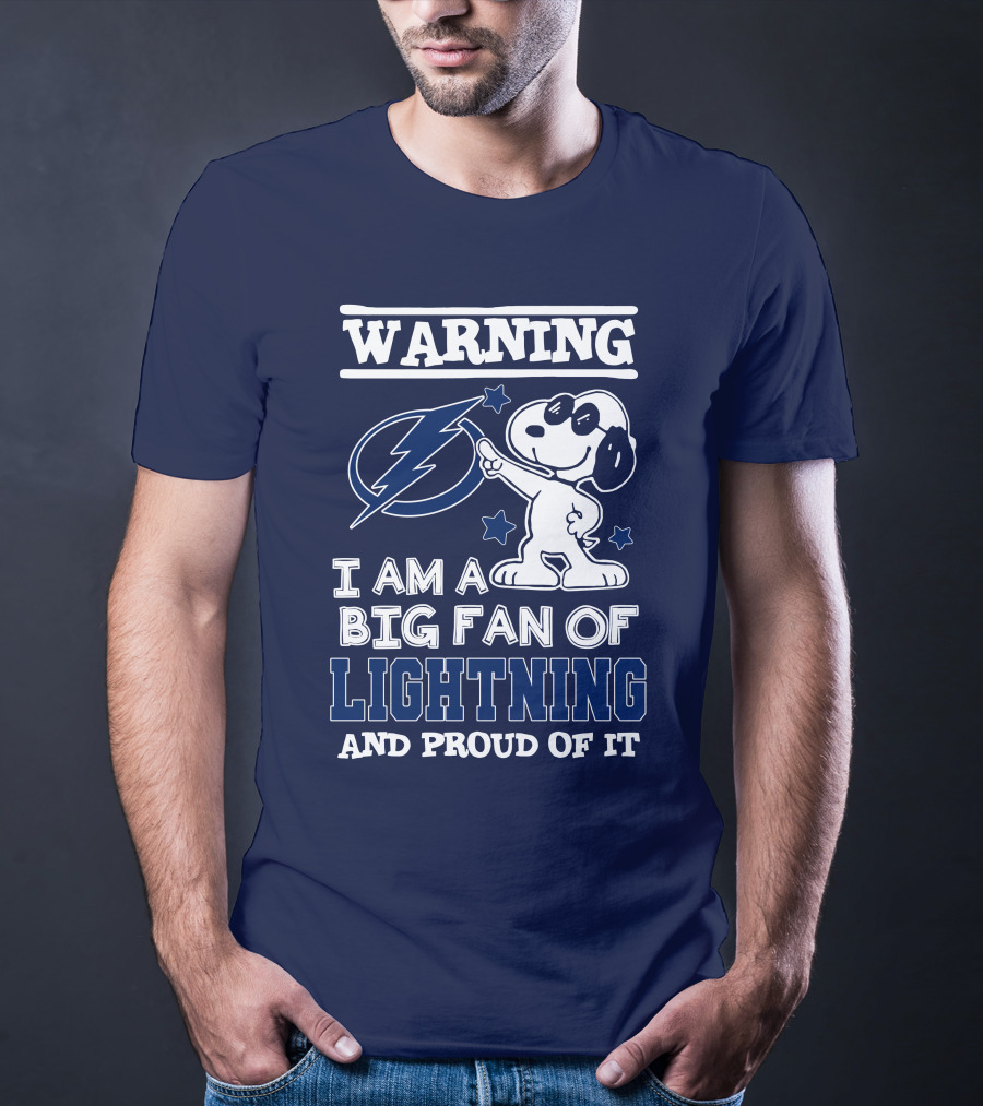 Warning I Am A Big Fan Of Tampa Bay Lightning And Proud Of It T-Shirt