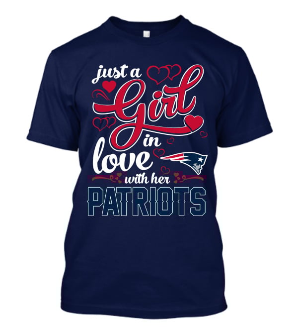 Just A Girl In Love With Her New England Patriots T-Shirt
