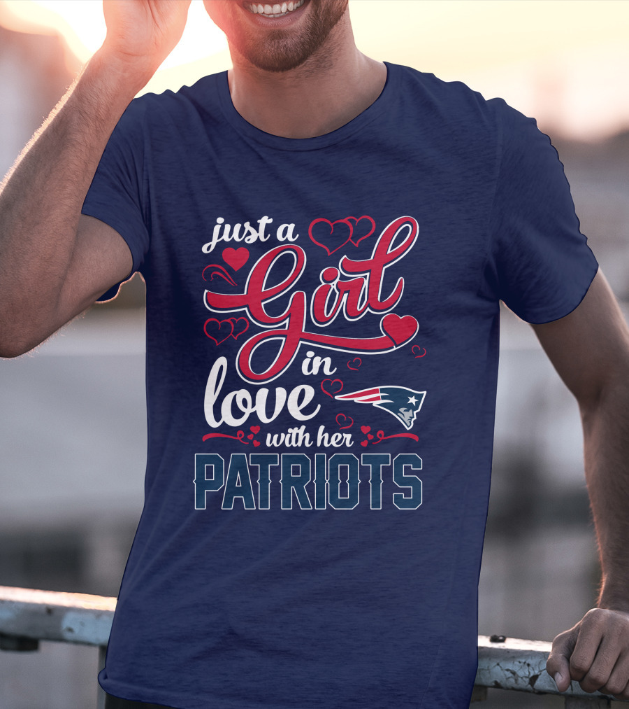 Just A Girl In Love With Her New England Patriots T-Shirt