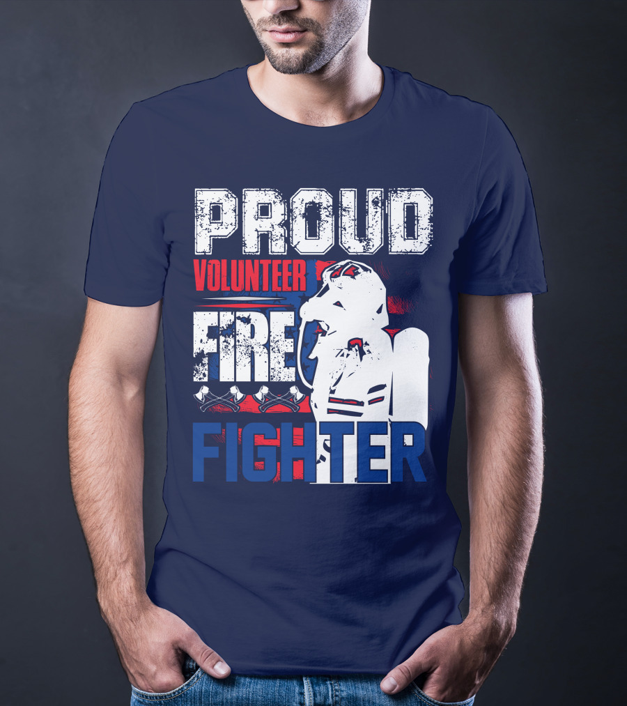 Proud Volunteer Firefighter T-Shirt