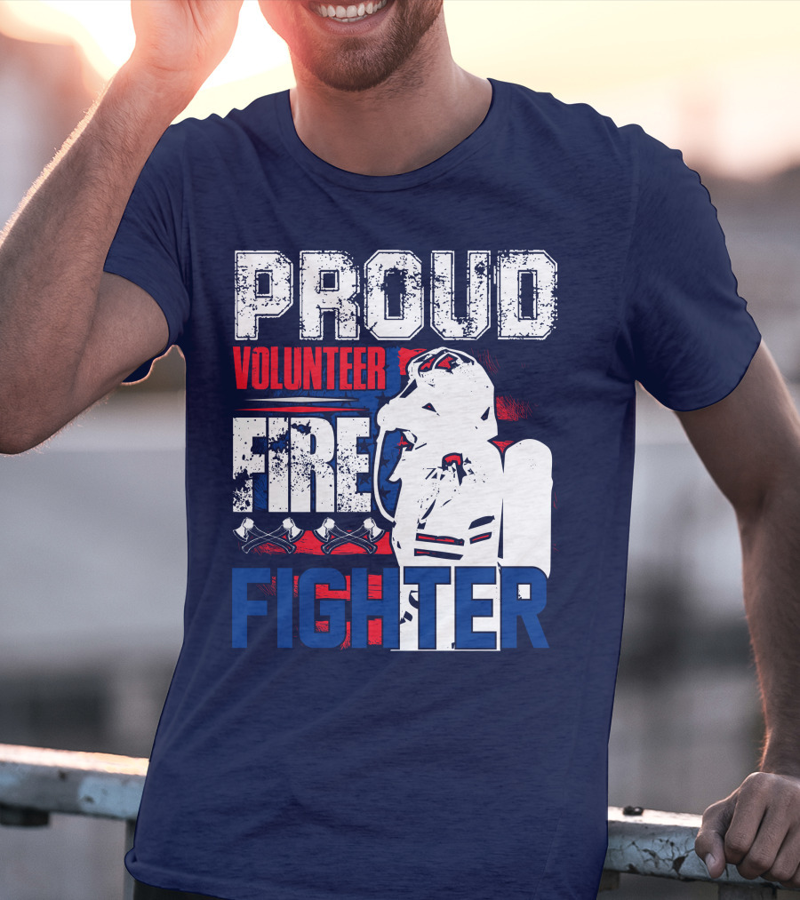 Proud Volunteer Firefighter T-Shirt