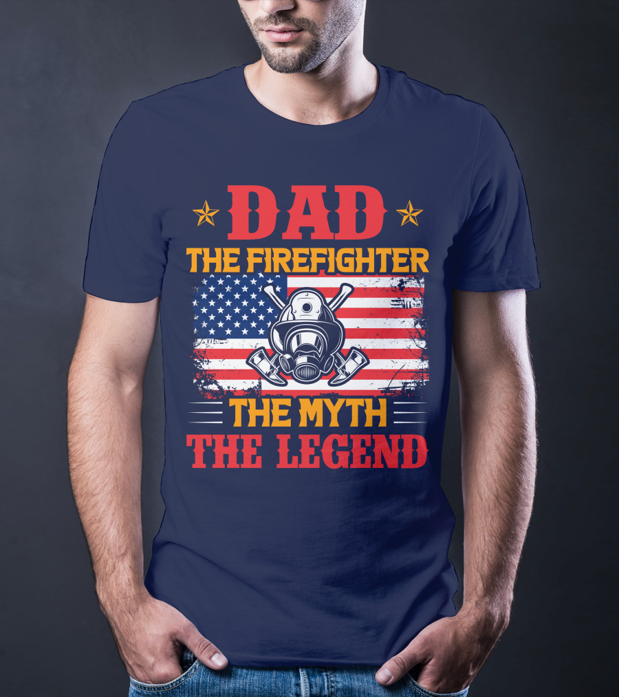 Dad The Firefighter The Myth The Legend American Flag Helmet Axes T-Shirt