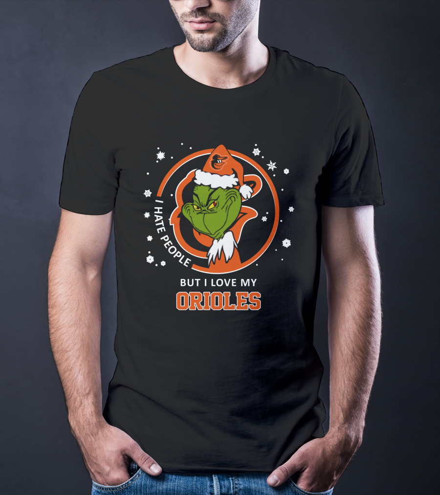 I Hate People But I Love My Baltimore Orioles Grinch Christmas T-Shirt