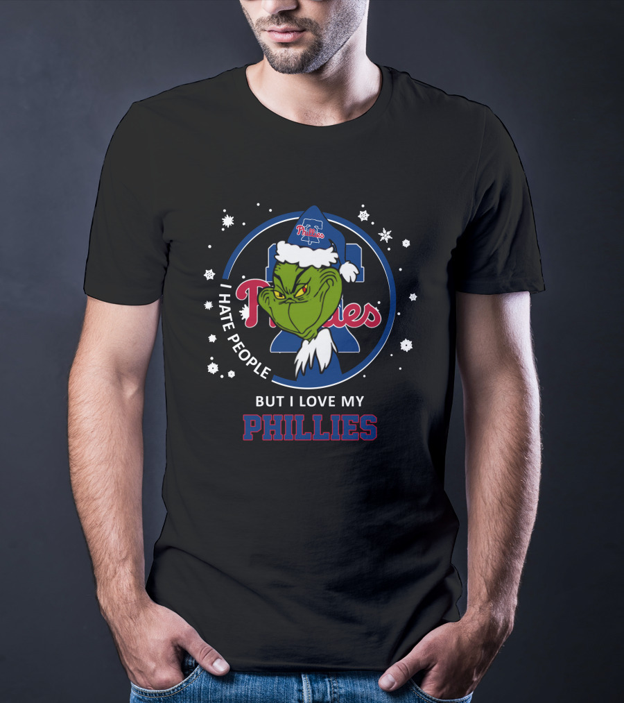 I Hate People But I Love My Phillies Grinch Philadelphia Phillies T-Shirt