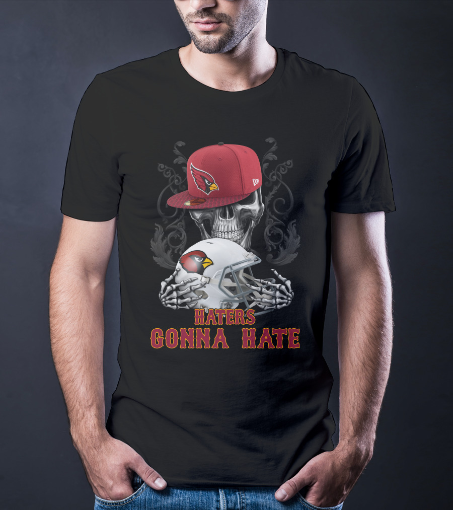 Haters Gonna Hate Arizona Cardinals Skull With Hat And Helmet T-Shirt