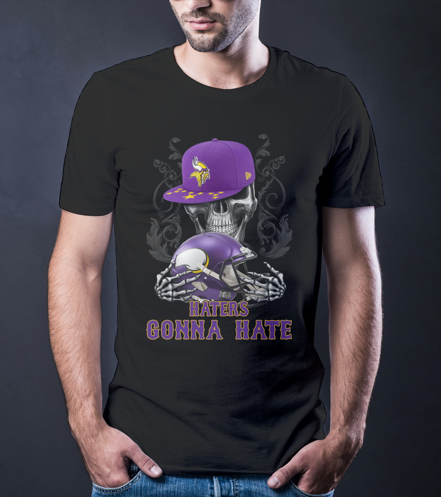 Minnesota Vikings Haters Gonna Hate Skull With Helmet And Cap T-Shirt