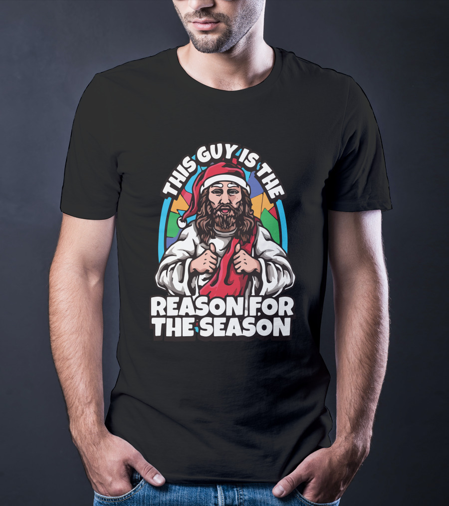 This Guy Is The Reason For The Season Santa Hat Jesus T-Shirt