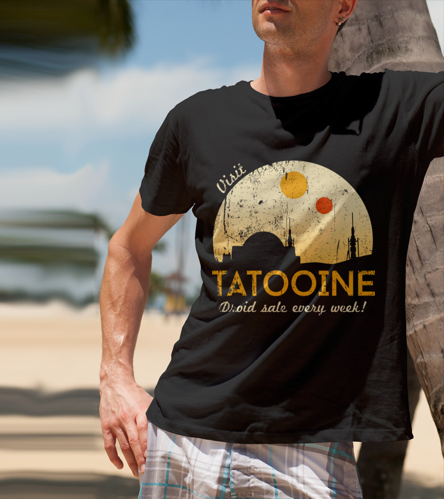 Visit Tatooine Droid Sale Every Week T-Shirt
