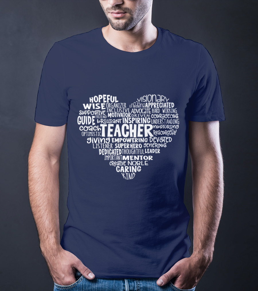 Teacher Heart Hopeful Wise Empowering Inspiring Mentor Visionary Caring T-Shirt
