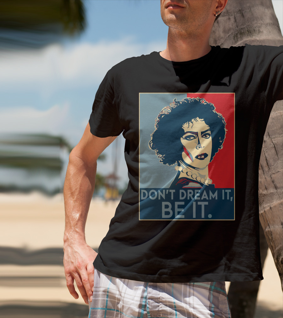 Frank N Furter Don't Dream It Be It The Rocky Horror Picture Show Vintage Pop T-Shirt
