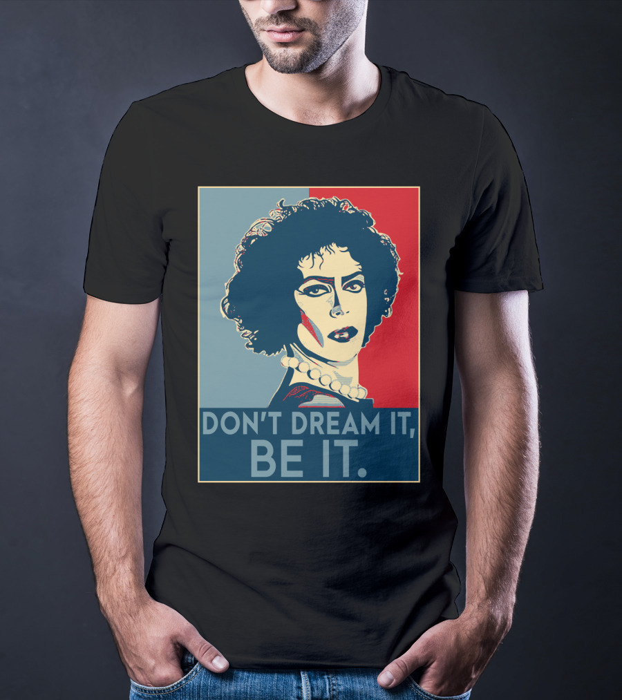 Frank N Furter Don't Dream It Be It The Rocky Horror Picture Show Vintage Pop T-Shirt