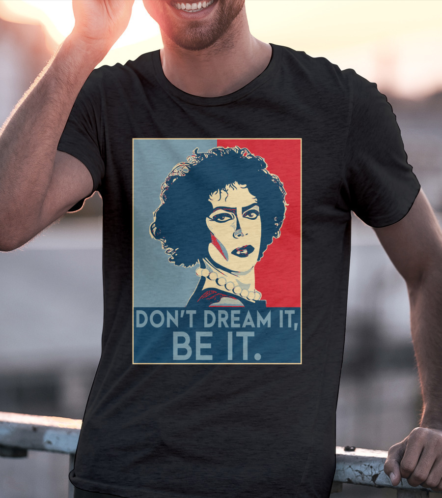 Frank N Furter Don't Dream It Be It The Rocky Horror Picture Show Vintage Pop T-Shirt