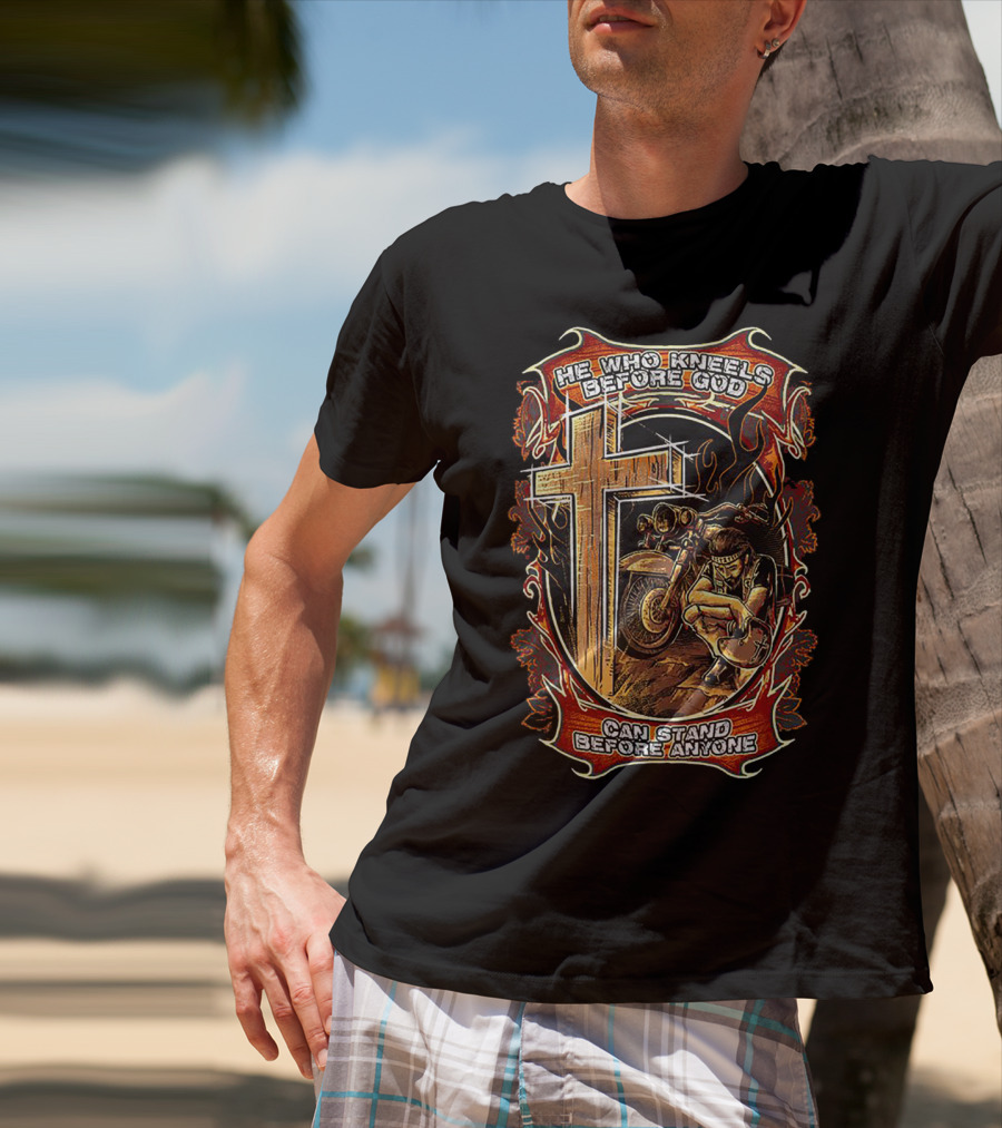 He Who Kneels Before God Cross And Motorcycle Flames Art Can Stand Before Anyone T-Shirt