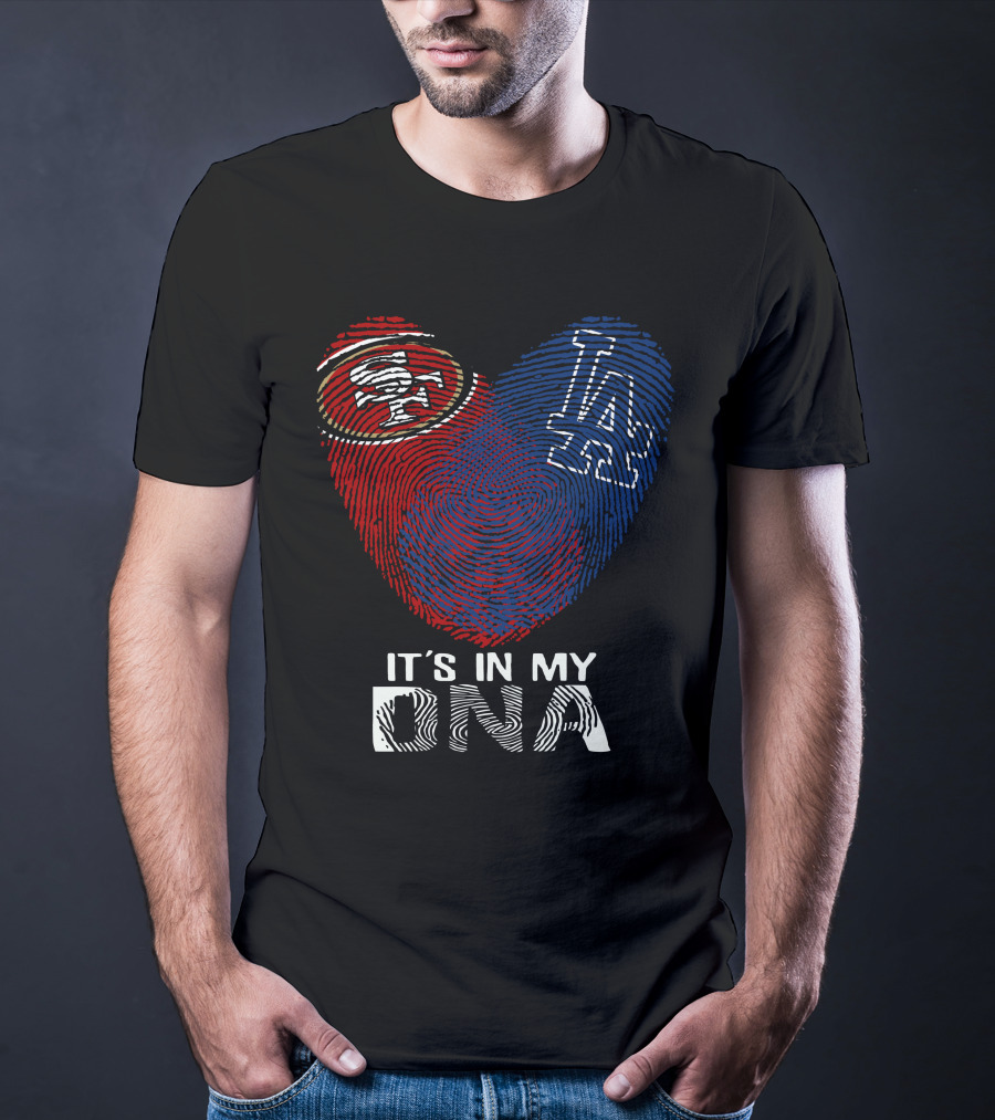 49ers Dodgers Heart Logo It's In My Dna T-Shirt