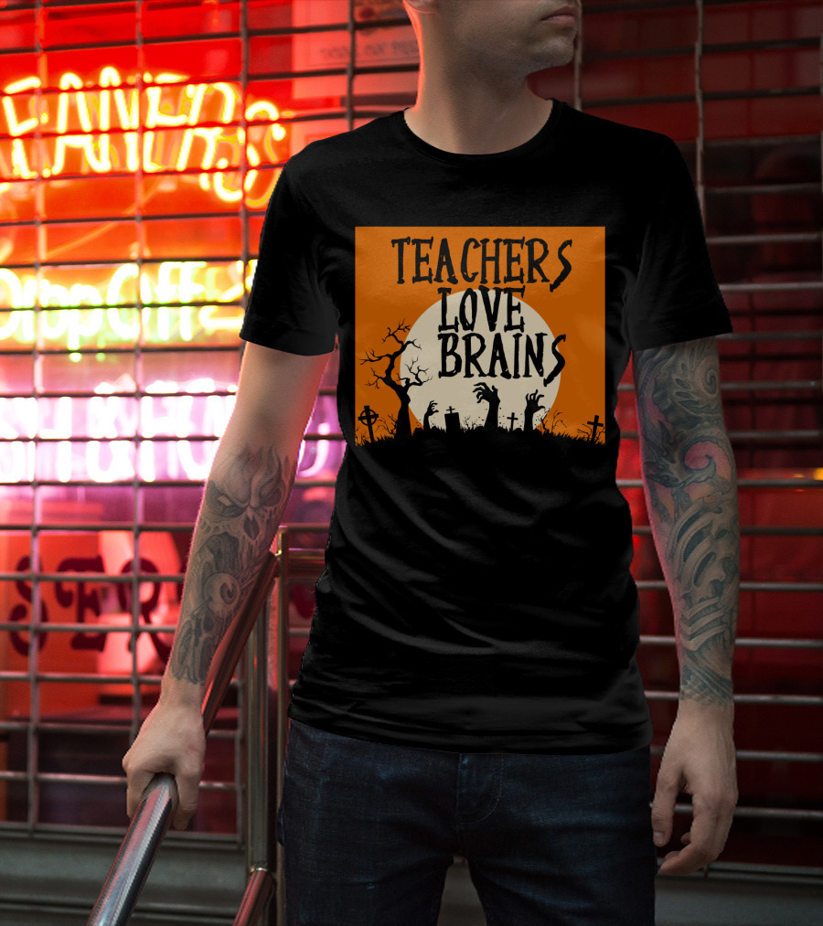 Teachers Love Brains Funny Halloween Costume With Zombie Hands And Graveyard Moon Scene T-Shirt