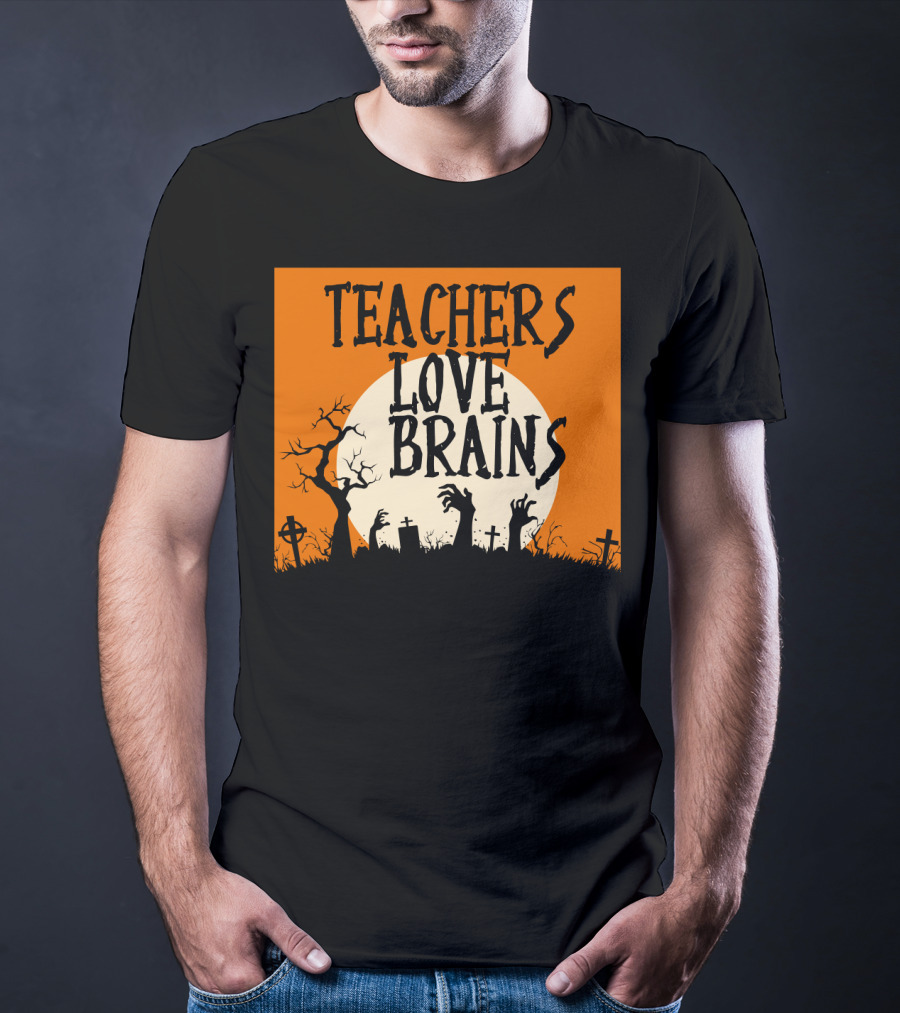 Teachers Love Brains Funny Halloween Costume With Zombie Hands And Graveyard Moon Scene T-Shirt