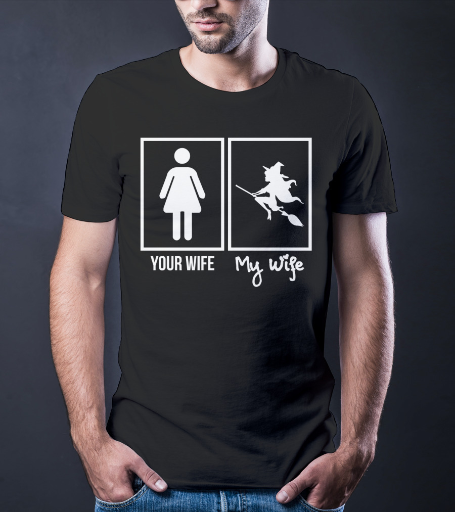 Your Wife My Wife Witch Silhouette Broomstick Halloween Humor T-Shirt