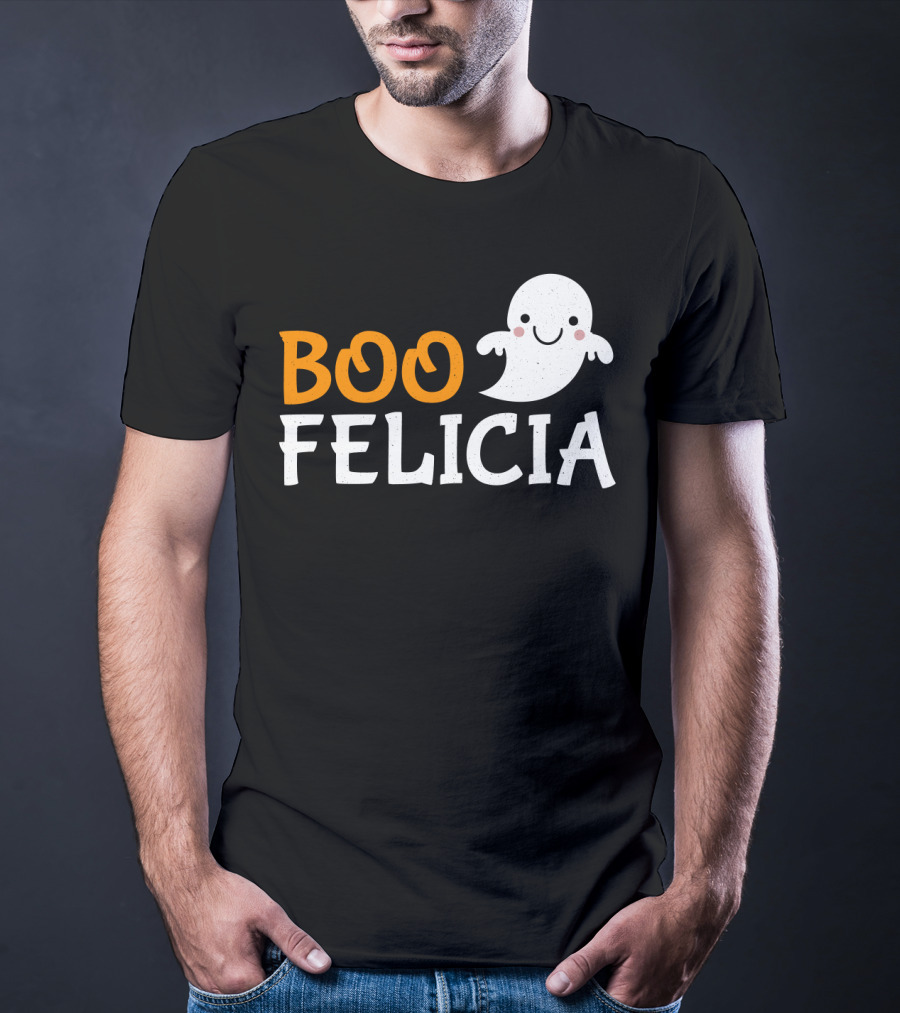 Funny Boo Felicia Ghost Halloween Phrase T-Shirt