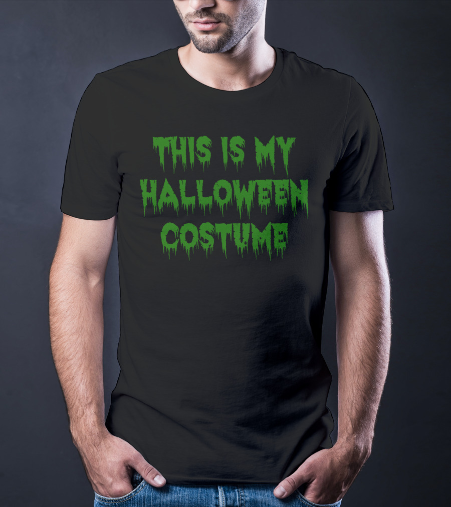 This Is My Funny Halloween Costume Dripping Green Text T-Shirt