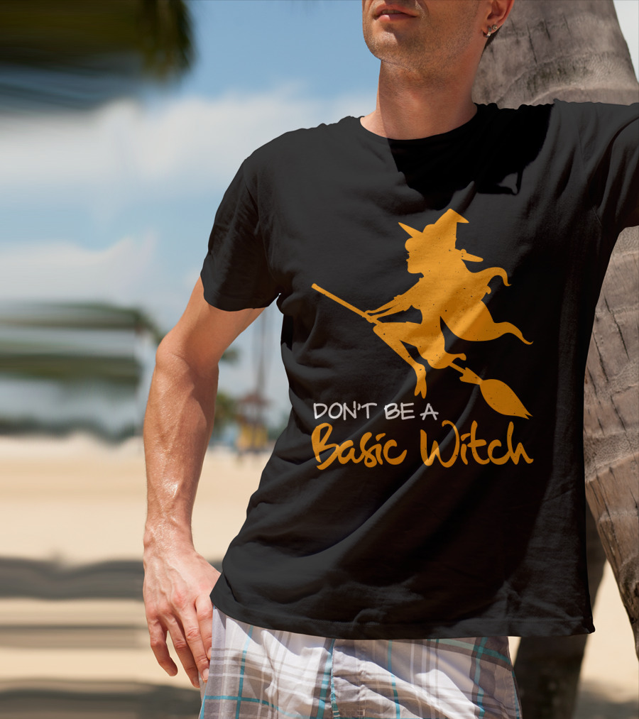 Don't Be A Basic Witch Flying Broomstick Halloween Humor T-Shirt