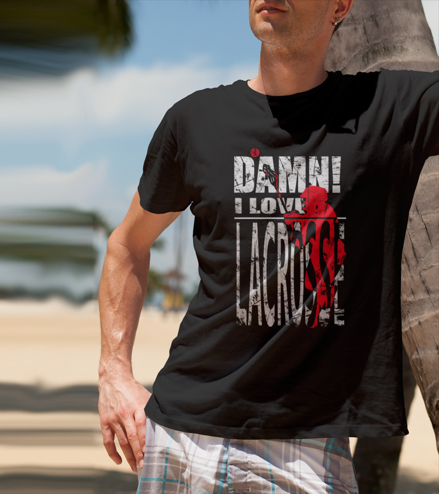 Damn I Love Lacrosse Player In Action T-Shirt