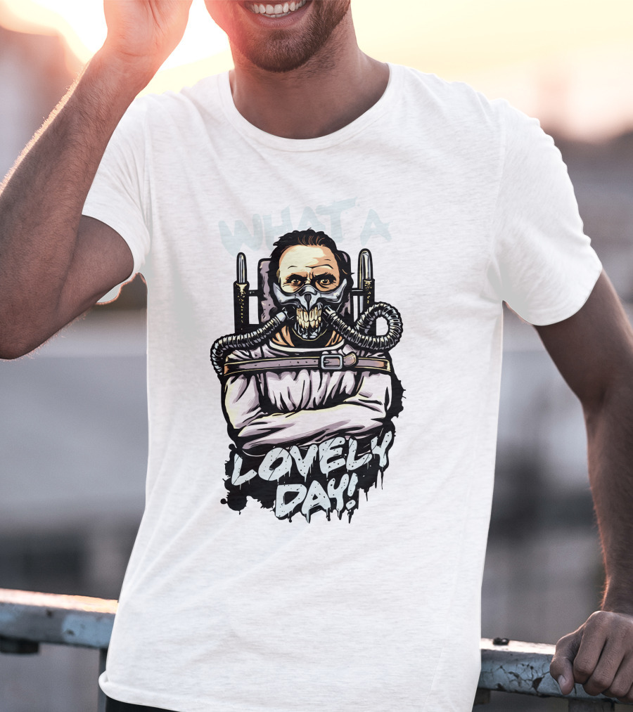 WHAT A LOVELY DAY MDMX Hannibal Joe Silence Of The Lambs Mad Max T-Shirt