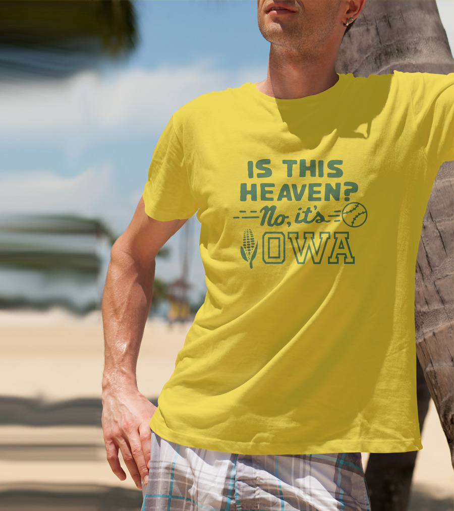 Homage Is This Heaven No It's Iowa Dyersville Baseball Corn T-Shirt