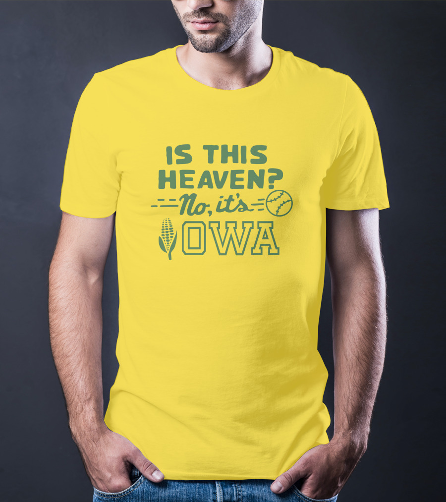 Homage Is This Heaven No It's Iowa Dyersville Baseball Corn T-Shirt