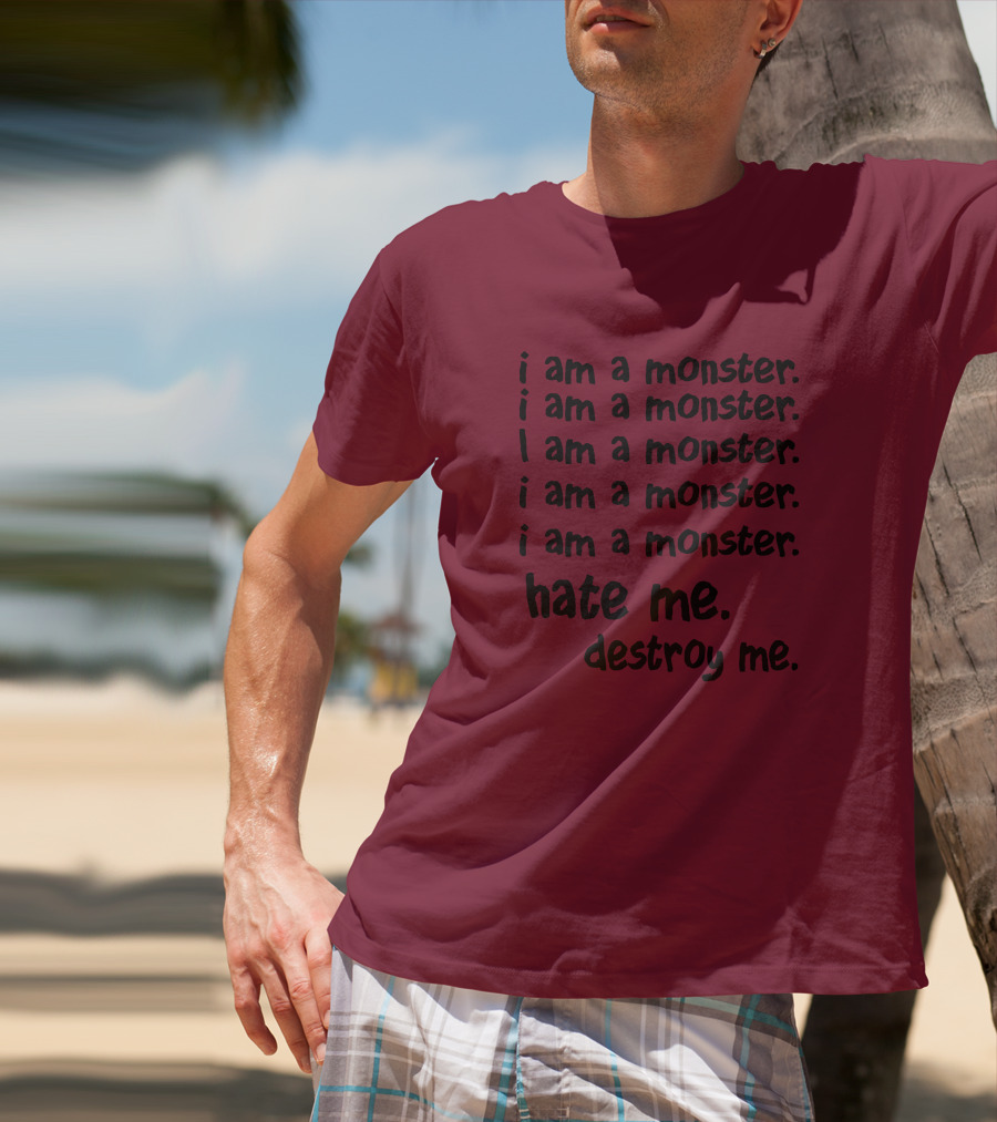 I Am A Monster Hate Me Destroy Me Pete Wentz Fall Out Boy Lyric T-Shirt