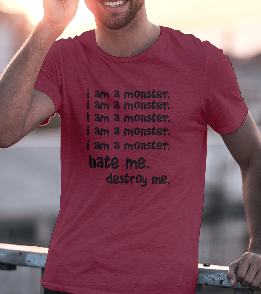 I Am A Monster Hate Me Destroy Me Pete Wentz Fall Out Boy Lyric T-Shirt