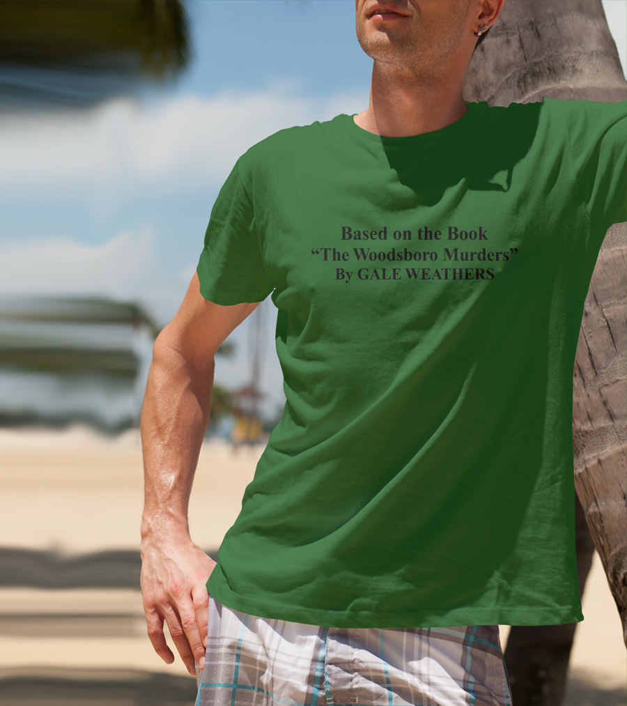 Super Yaki Based On The Book The Woodsboro Murders By Gale Weathers Michael Kennedy T-Shirt