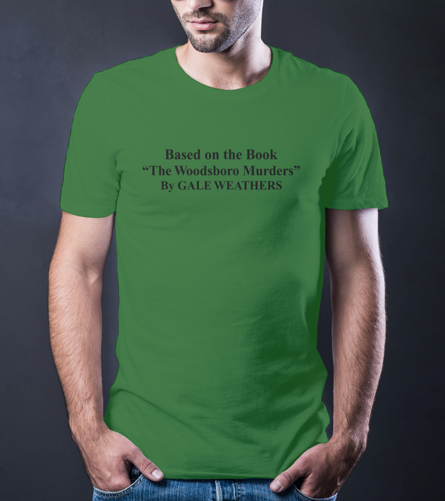 Super Yaki Based On The Book The Woodsboro Murders By Gale Weathers Michael Kennedy T-Shirt