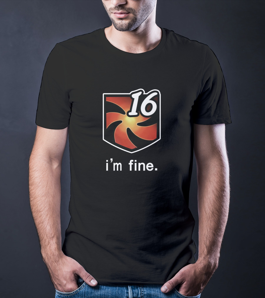 I'm Fine 16 Shield Emblem T-Shirt