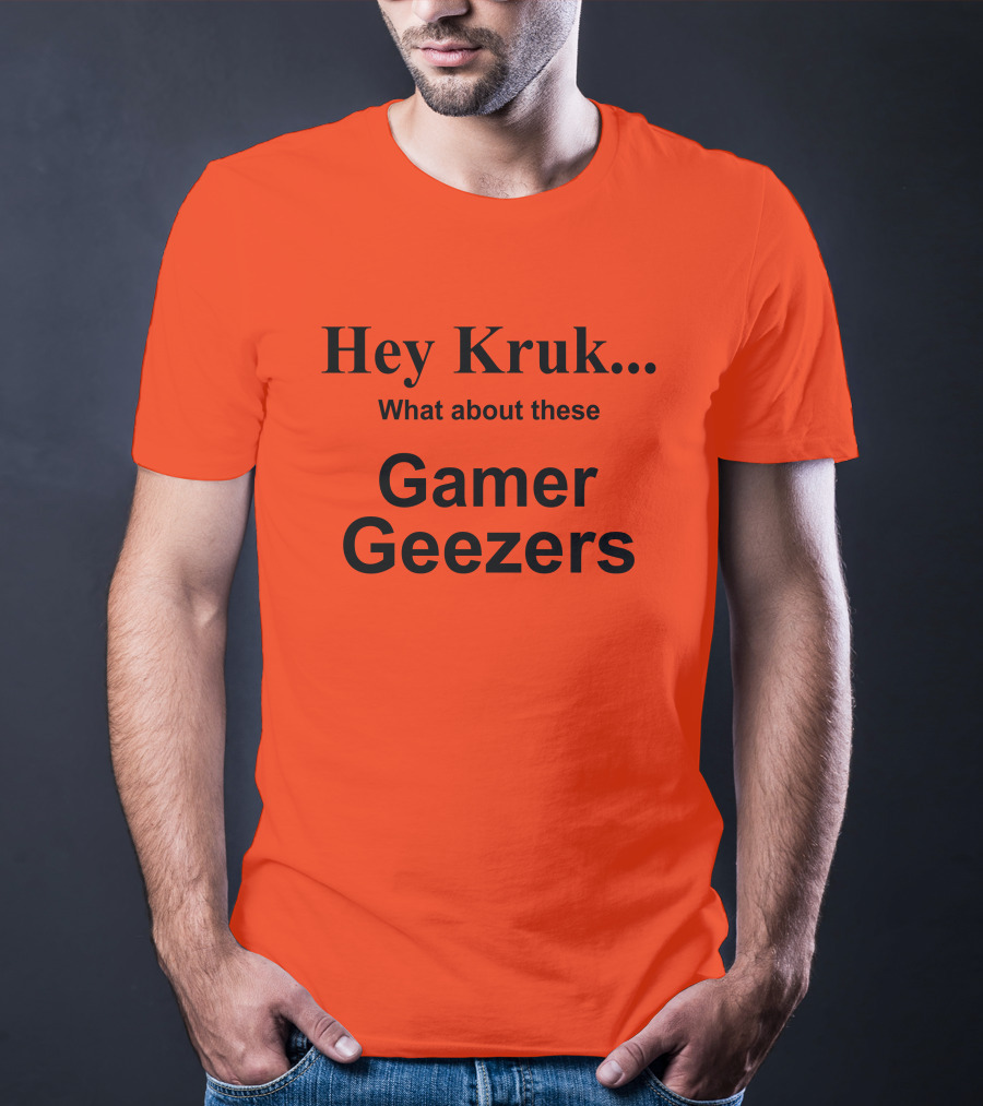 Hey Kruk What About These Gamer Geezers T-Shirt
