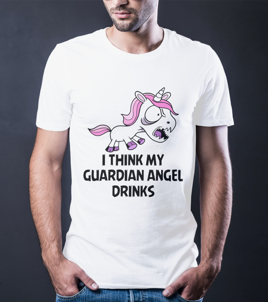 I Think My Guardian Angel Drinks Angry Unicorn T-Shirt