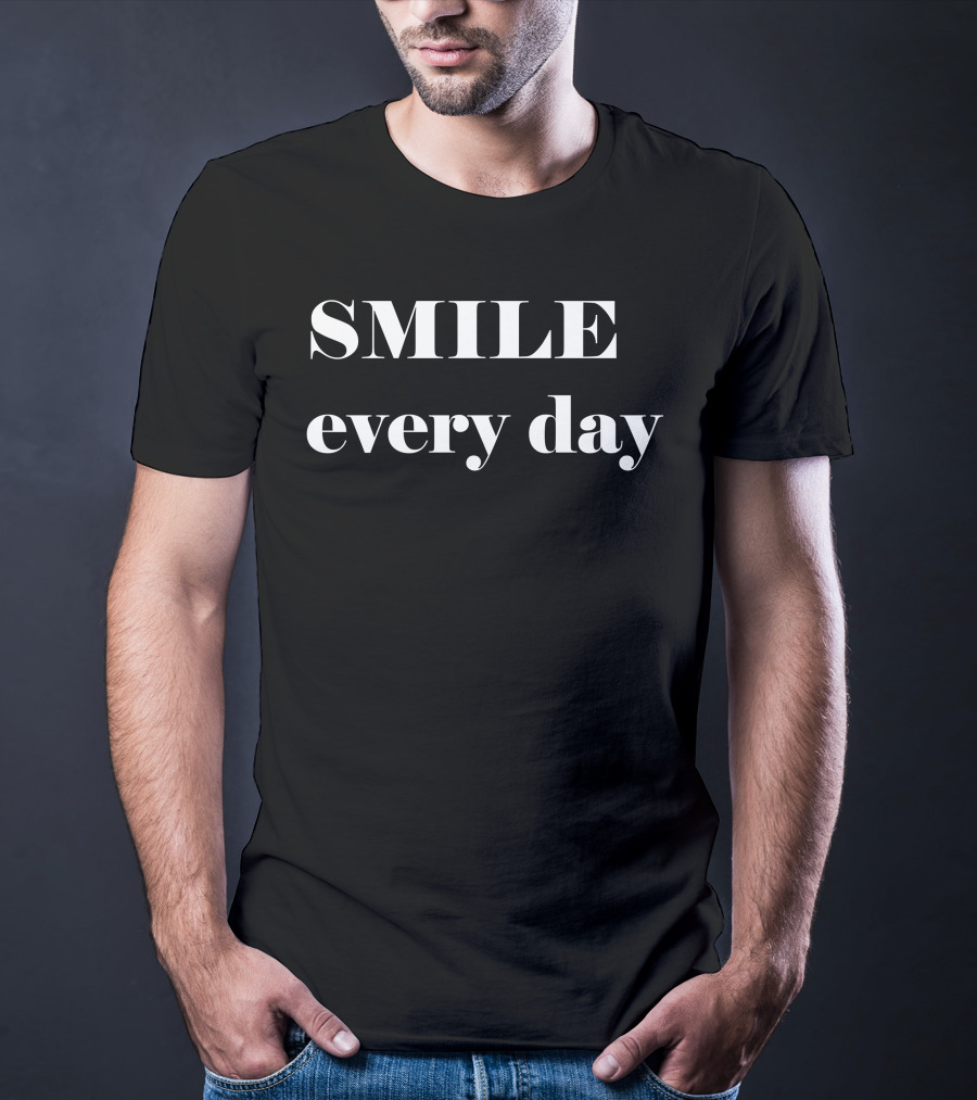 SMILE Every Day T-Shirt