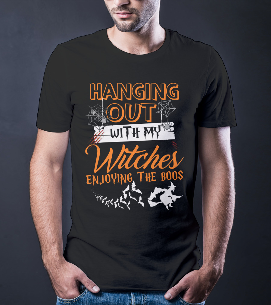 Hanging Out With My Witches Enjoying The Boos Halloween Bat And Witch T-Shirt