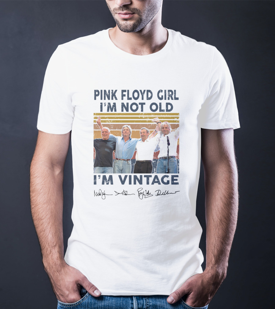 Pink Floyd Girl I'm Not Old I'm Vintage Band Members Signatures T-Shirt