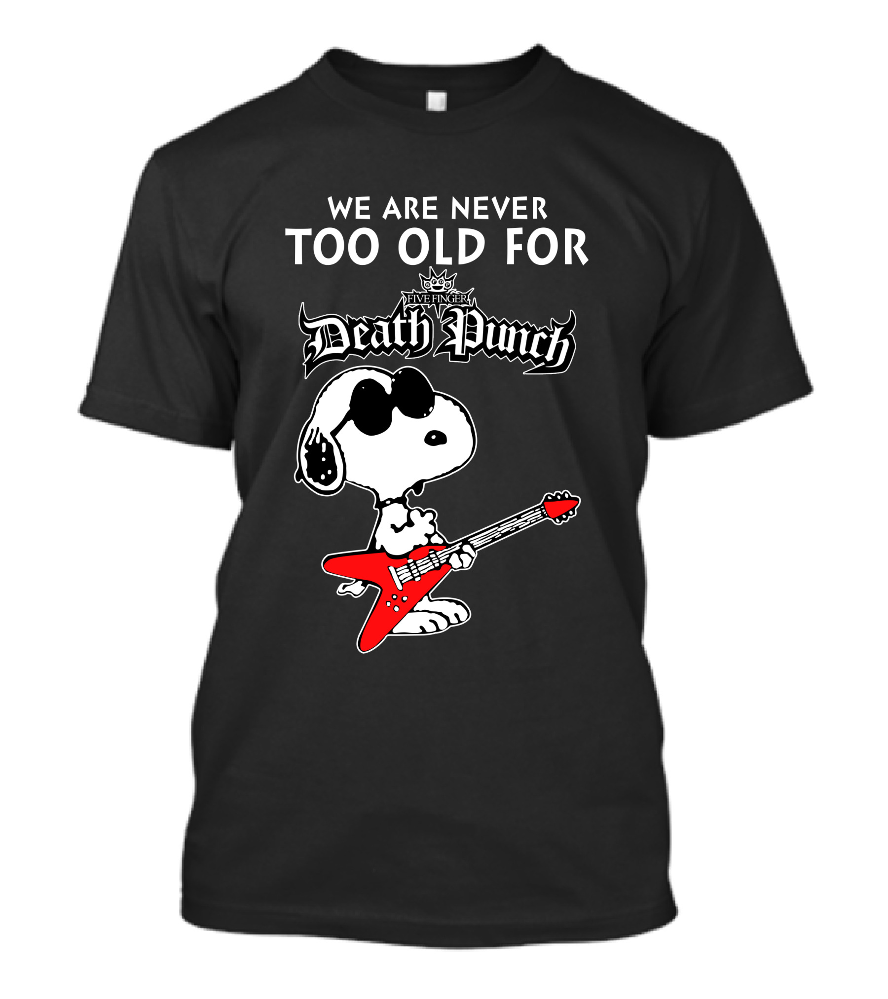 We Are Never Too Old For Five Finger Death Punch Snoopy Electric Guitar T-Shirt