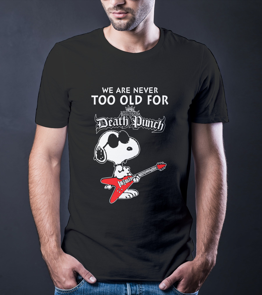 We Are Never Too Old For Five Finger Death Punch Snoopy Electric Guitar T-Shirt