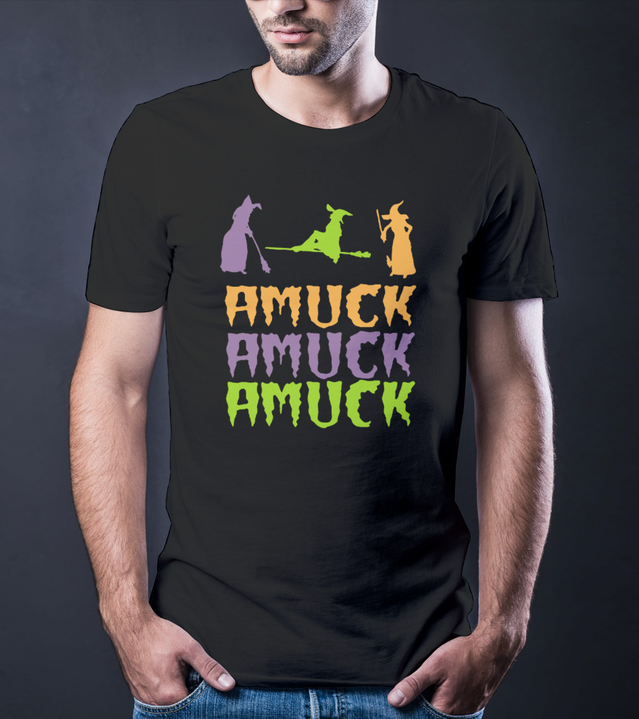 Amuck Amuck Amuck Hocus Pocus Witch T-Shirt