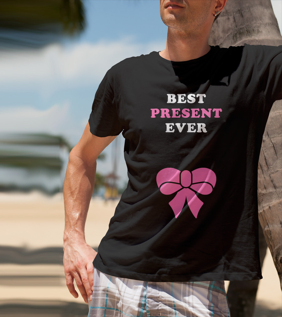Best Present Ever Pink Bow T-Shirt