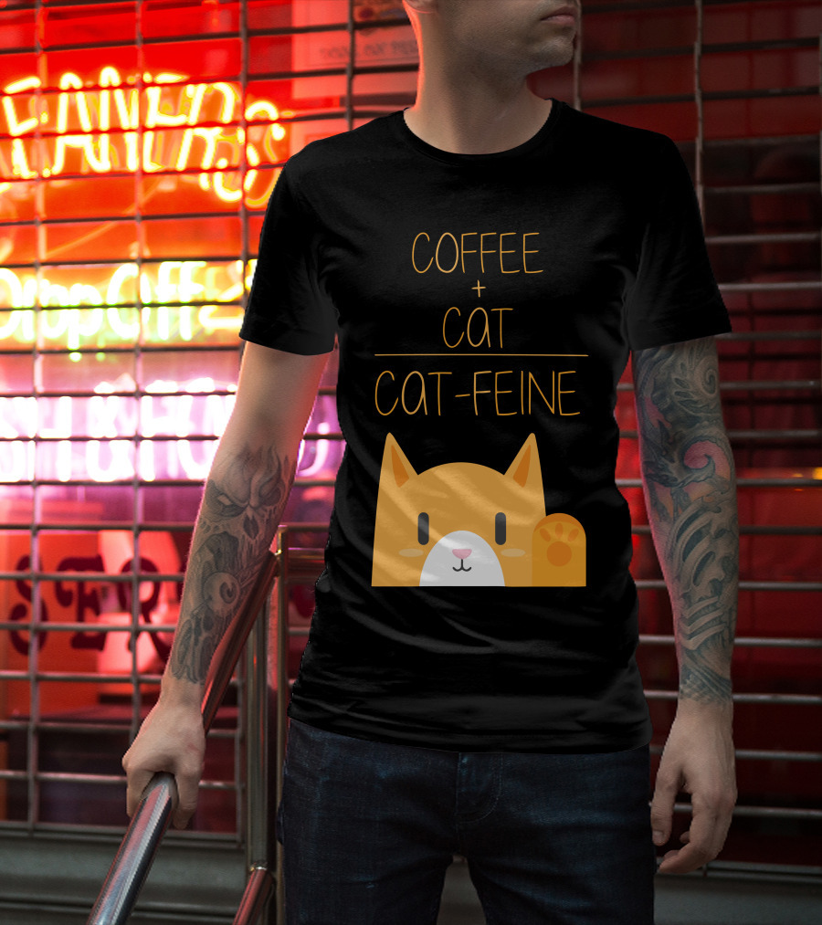 COFFEE CAT CAT-FEINE T-Shirt