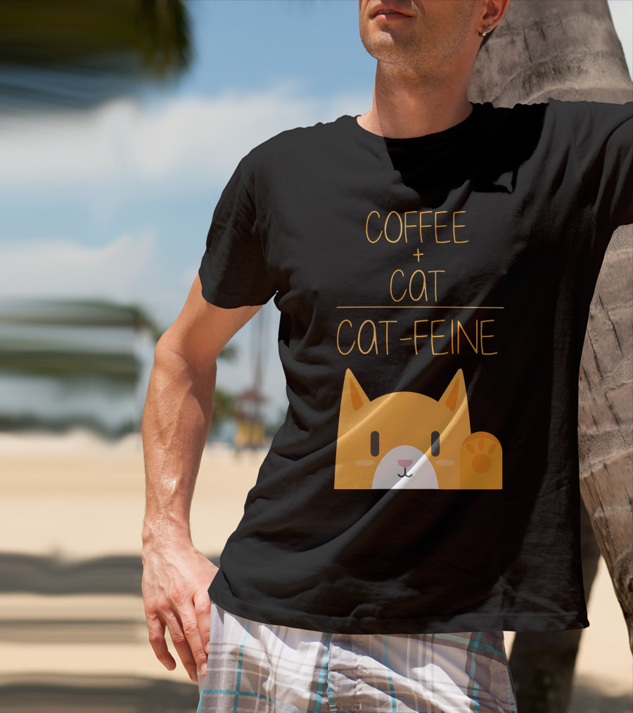 COFFEE CAT CAT-FEINE T-Shirt