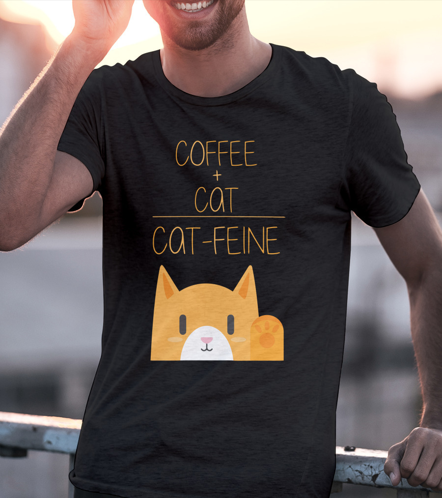 COFFEE CAT CAT-FEINE T-Shirt