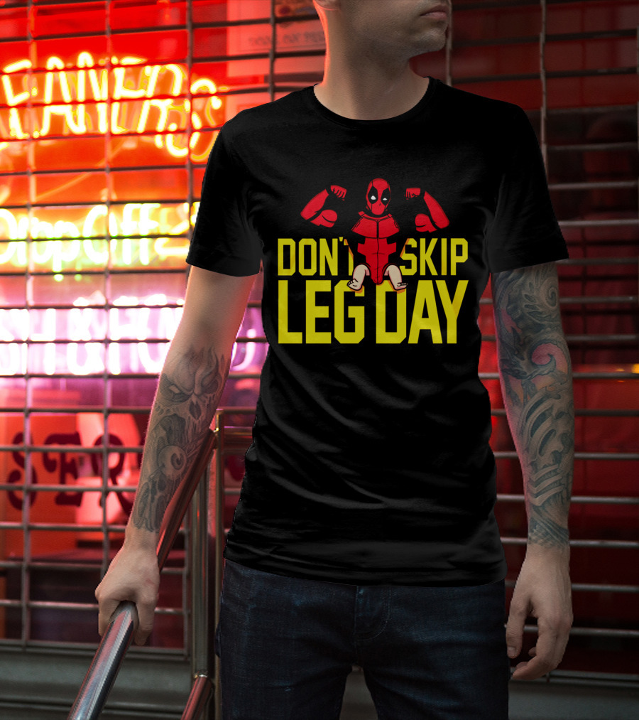Don't Skip Leg Day Deadpool Gym Workout Motivation T-Shirt