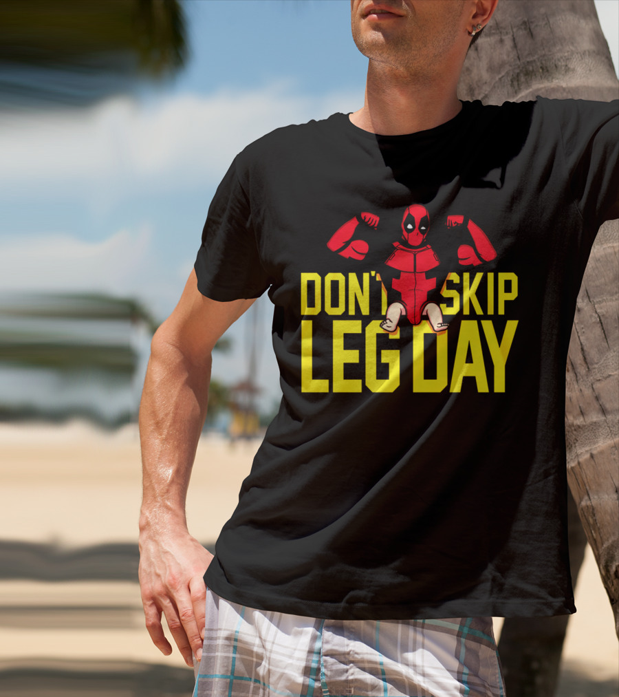 Don't Skip Leg Day Deadpool Gym Workout Motivation T-Shirt