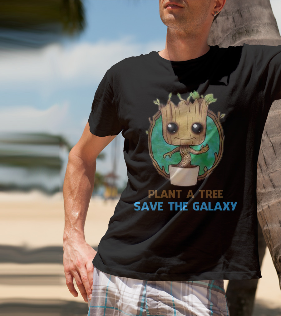 Groot Plant A Tree Save The Galaxy Environmental Message T-Shirt
